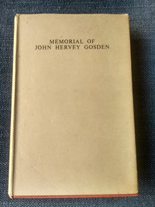 Memorial of John Hervey Gosden, comprising a selection of his letters and sermons, together with some account of his life and labours, by S. F. Paul.