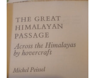 The Great Himalayan Passage: Across the Himalayas by Hovercraft, by Michel Peissel