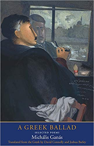 A Greek Ballad: Selected Poems of Michalis Ganas