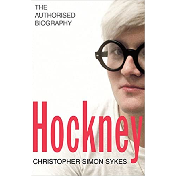 David Hockney: The Biography Volume 1 (1937-1975): A Rake's Progress