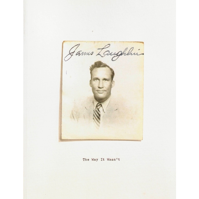 The Way It Wasn't: From the Files of James Laughlin, by James Laughlin