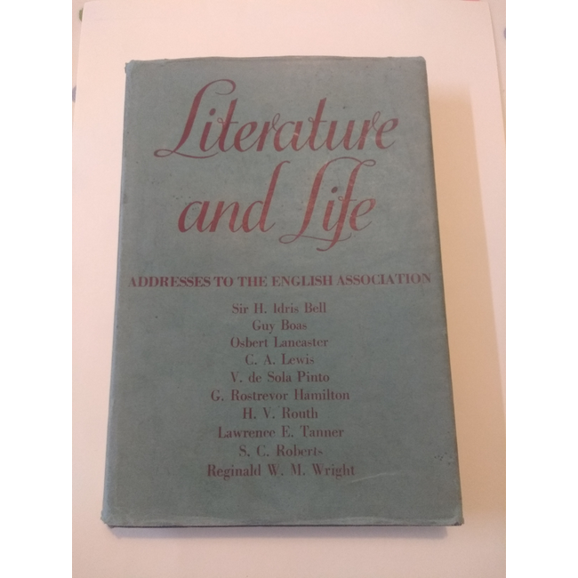 Literature and Life: Addresses to the English Association.