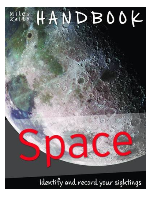 Space Handbook: Identify and Record Your Sightings, by Sue Becklake