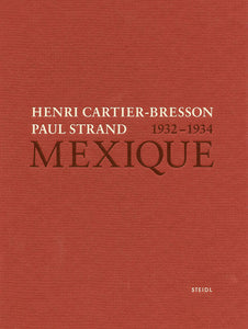Mexique 1932-1934, by Henri Cartier-Bresson and Paul Strand