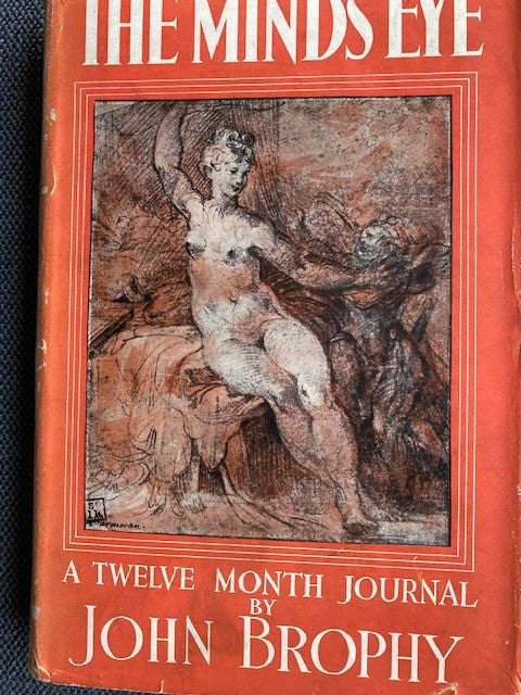 The Mind's Eye:  A Twelve Month Journal, by John Brophy
