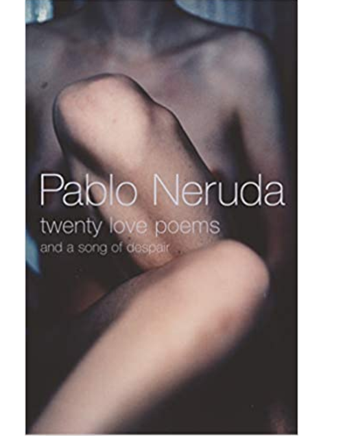 Twenty Love Poems and a Song of Despair, by Pablo Neruda