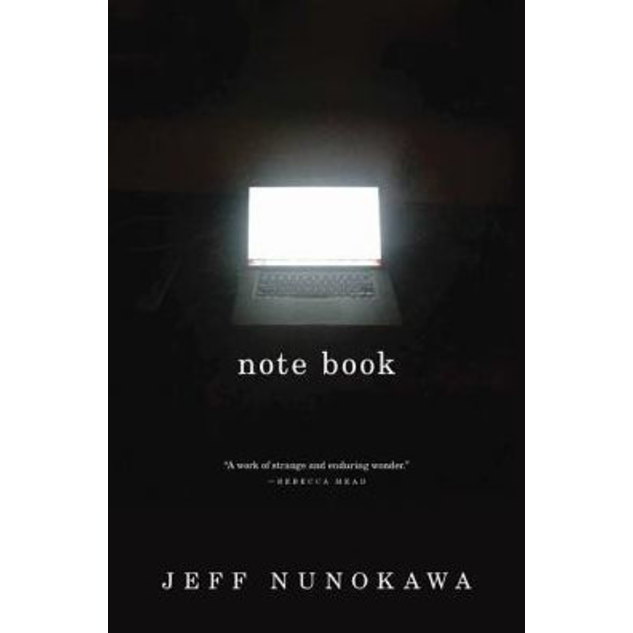 Note Book, by Jeff Nunokawa