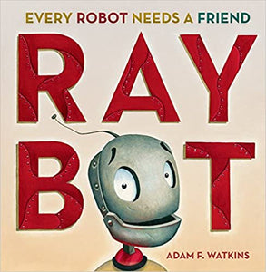 Raybot, by Adam F. Watkins