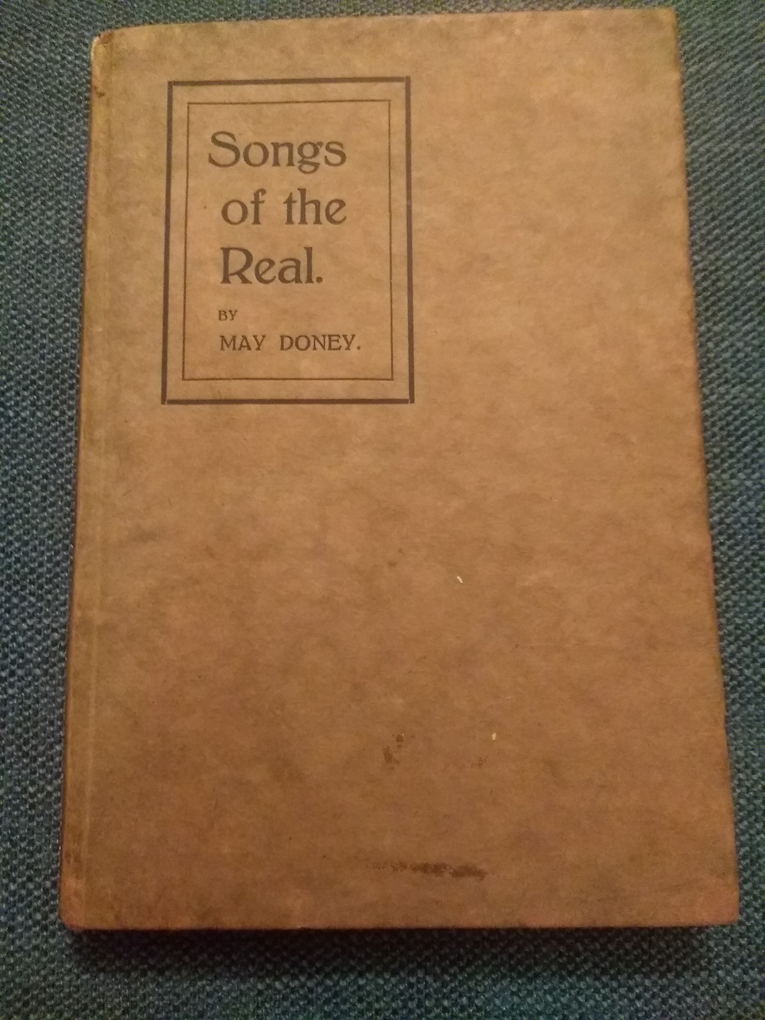 Songs of the Real, by May Doney