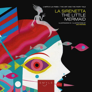 The Little Mermaid - La sirenetta, by Hans Christian Andersen and illustrated by Gio Pistone