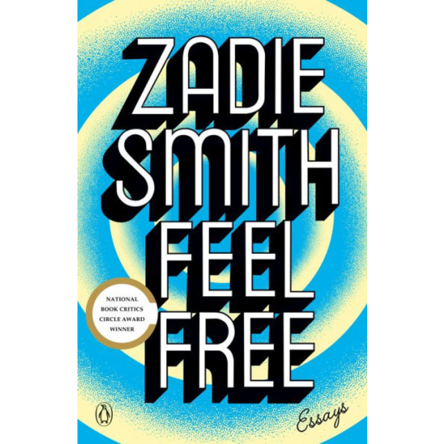 Feel Free, by Zadie Smith