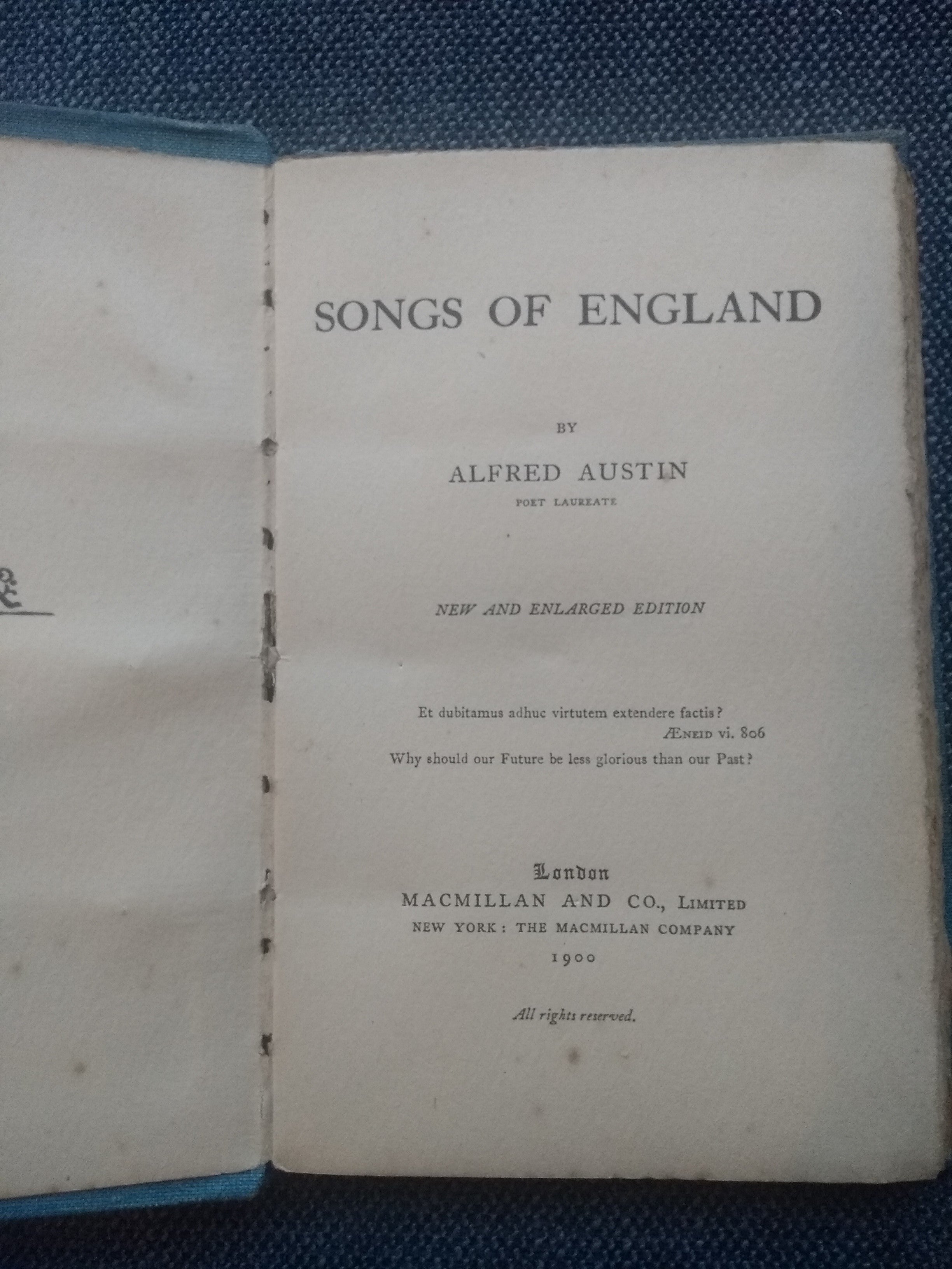 Songs of England, new and enlarged edition, by Alfred Austin.