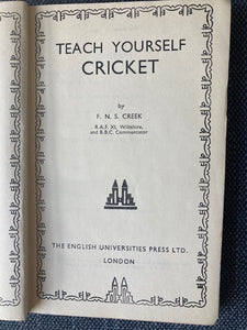 Teach Yourself Cricket, by F.N.S. Creek