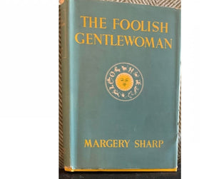 The Foolish Gentlewoman, by Margery Sharp