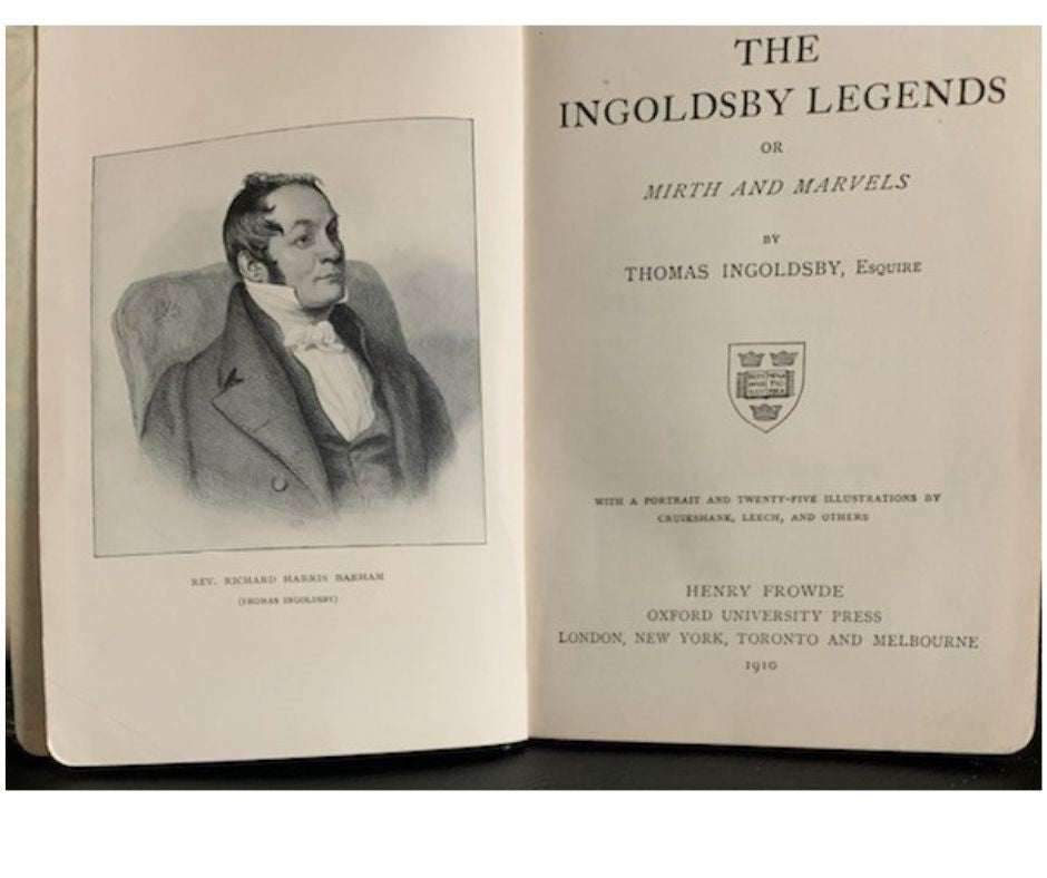 The Ingoldsby Legends or Mirth and Marvels, by Thomas Ingoldsby, with a Portrait and twenty-five Illustrations by Cruikshank, Leech, and Others
