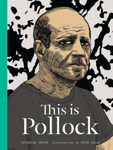 This Is Pollock, by Catherine Ingram and Peter Arkle (Illustrator)