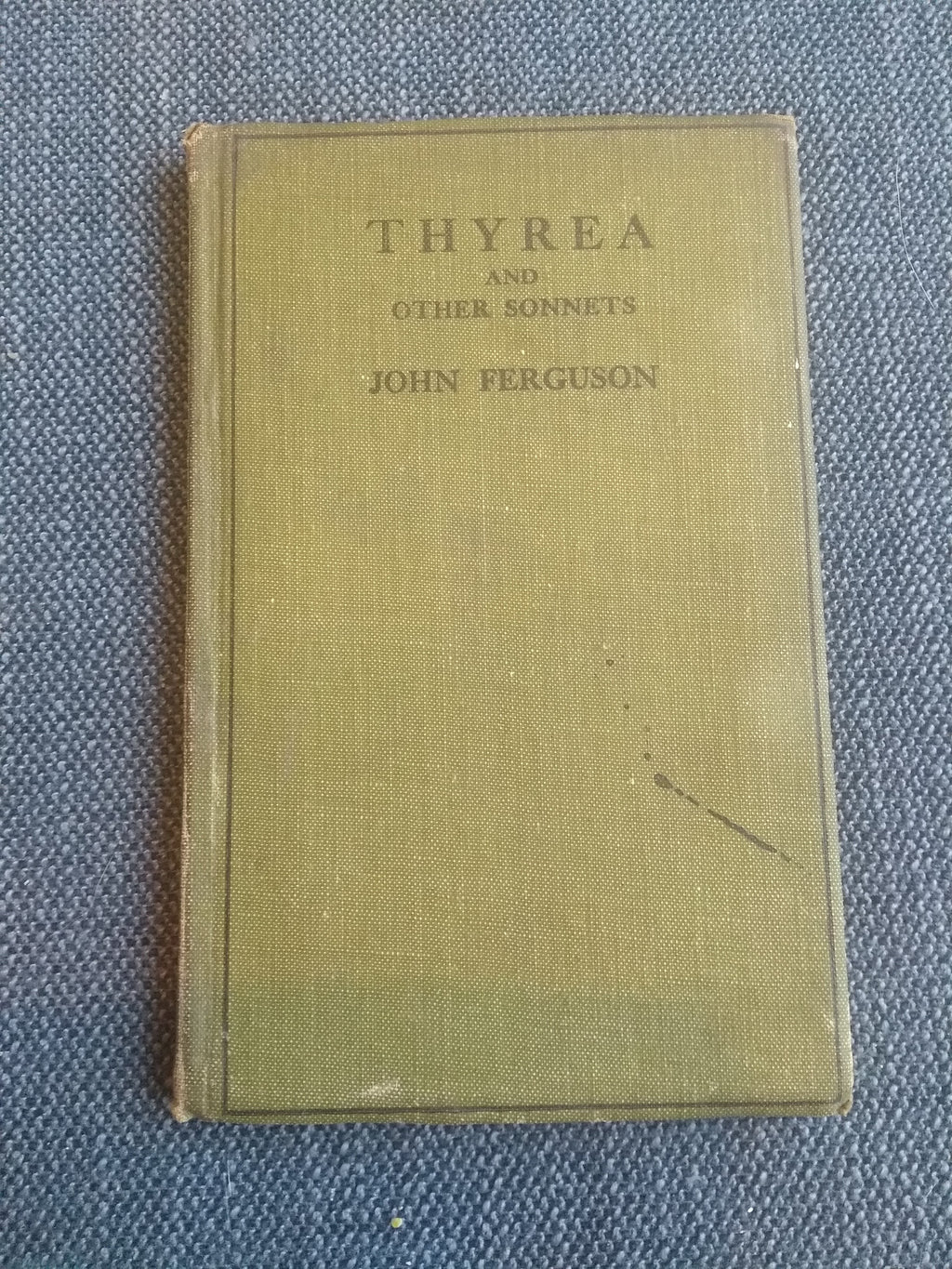 Thyrea and Other Sonnets, by John Ferguson