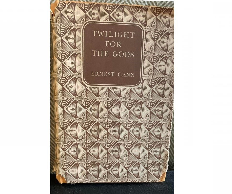 Twilight for the Gods, by Ernest Gann