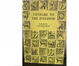 Venture to the Interior, by Laurens van der Post