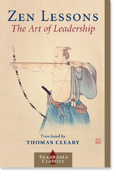 Zen Lessons: The Art of Leadership, translated by Thomas Cleary