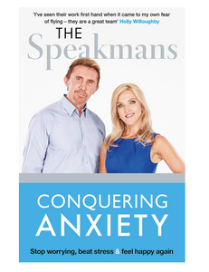 Conquering Anxiety : Stop worrying, beat stress and feel happy again, by Nik Speakman & Eva Speakman