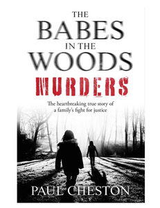 The Babes in the Woods Murders, by Paul Cheston