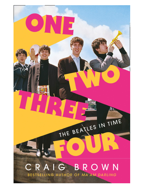 One Two Three Four: The Beatles in Time, by Craig Brown