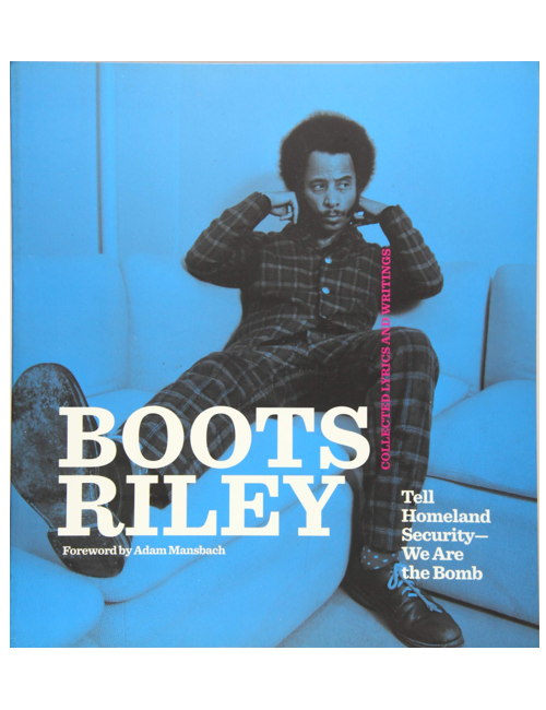 Boots Riley: Tell Homeland Security - We Are the Bomb, by Boots Riley