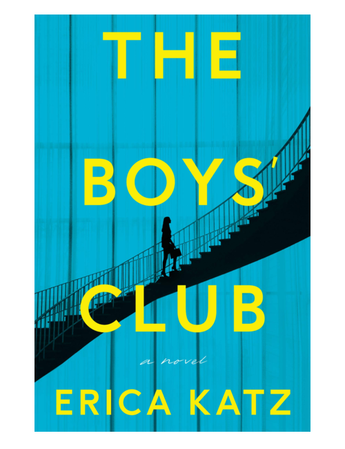 The Boys' Club, by Erica Katz