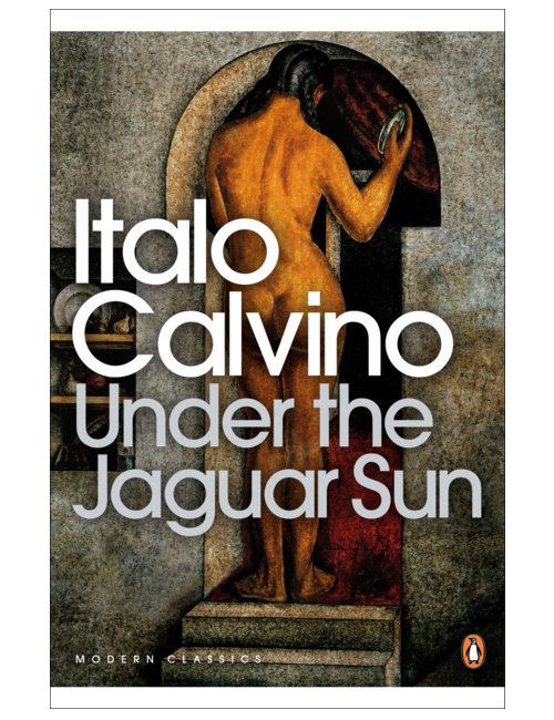 Under the Jaguar Sun, by Italo Calvino