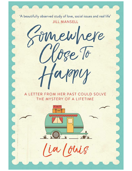 Somewhere Close to Happy, by Lia Louis