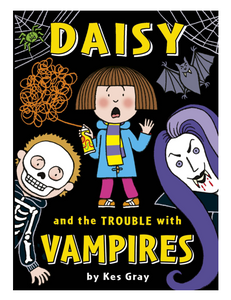 Daisy and the Trouble with Vampires,by Kes Gray