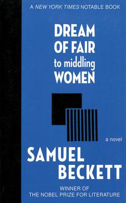 Dream Of Fair To Middling Women, by Samuel Beckett
