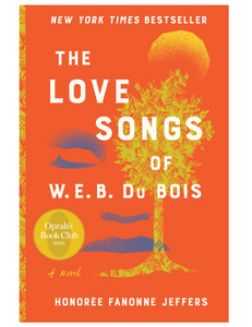 The Love Songs of W.E.B. Du Bois, by Honoree Fanonne Jeffers