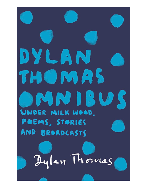 Dylan Thomas Omnibus, by Dylan Thomas