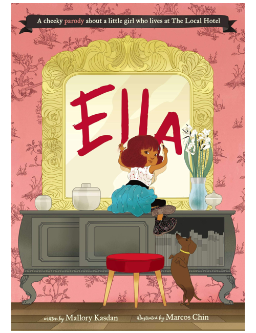 Ella, by Mallory Kasdan, Illustrated by Marcos Chin