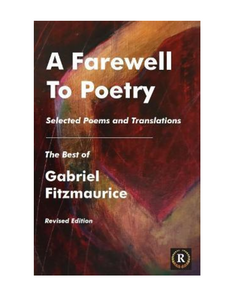 A Farewell to Poetry: Selected Poems and Translations - Revised Edition, by Gabriel Fitzmaurice