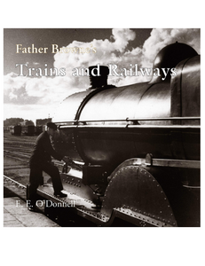 Father Browne's Trains and Railways, by E E O'Donnell