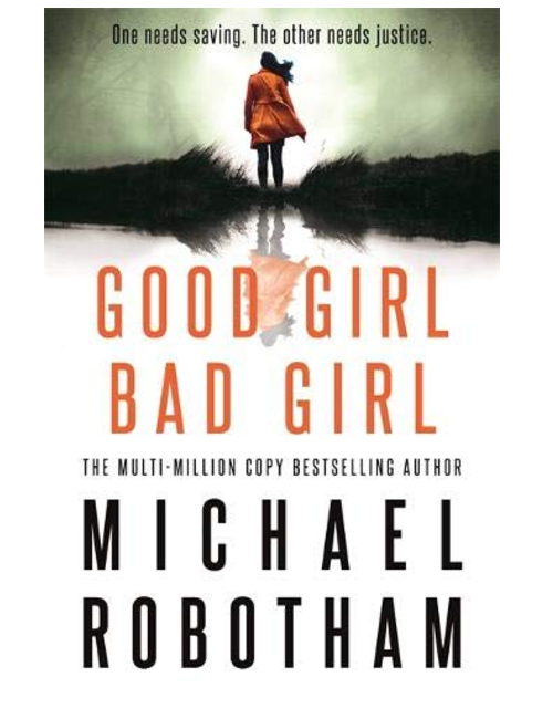 Good Girl, Bad Girl, by Michael Robotham