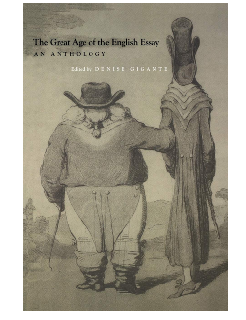 The Great Age of the English Essay: An Anthology, Edited by Denise Gigante