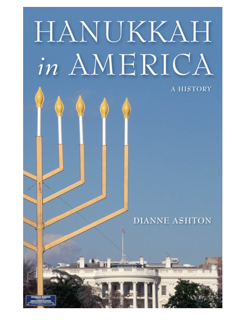 Hanukkah in America: A History, by Dianne Ashton
