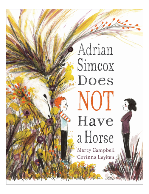 Adrian Simcox Does NOT Have a Horse, by Marcy Campbell, Illustrated by Corinna Luyken
