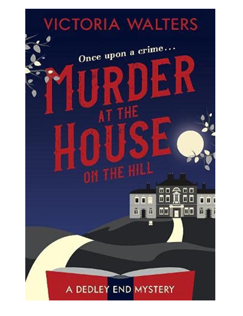 Murder at the House on the Hill, by Victoria Walters
