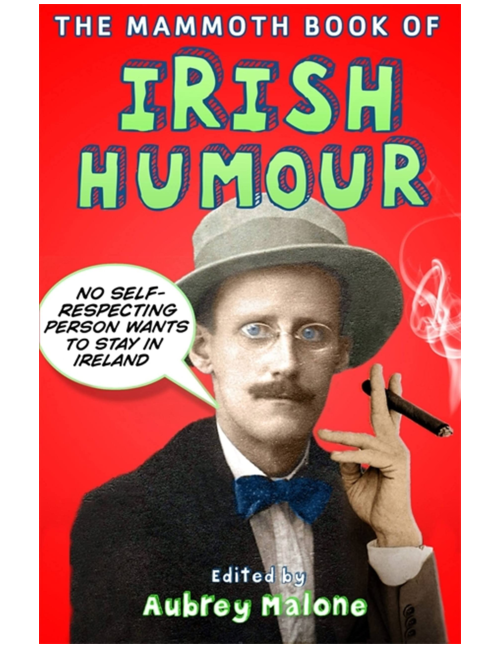 The Mammoth Book of Irish Humour, by Aubrey Malone
