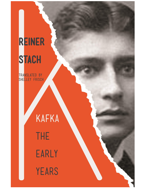 Kafka: The Early Years, by Reiner Stach