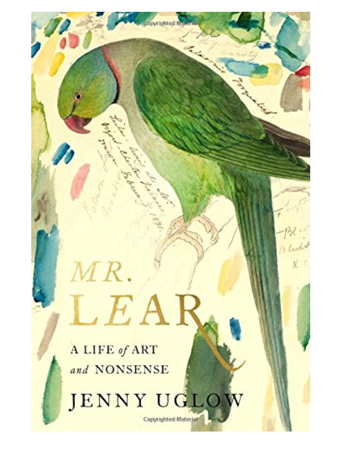 Mr. Lear: A Life of Art and Nonsense, by Jenny Uglow