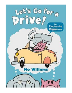 Let's Go for a Drive!, by Mo Willems