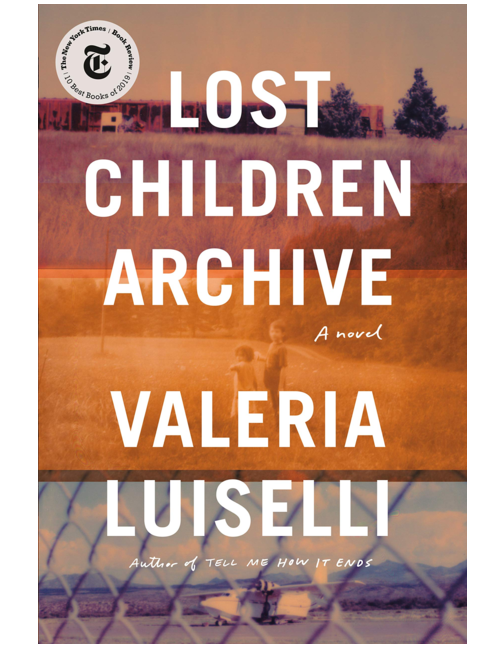 Lost Children Archive, by Valeria Luiselli