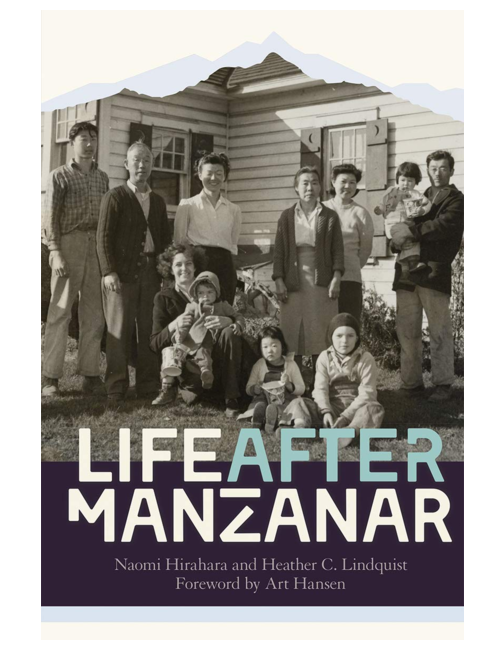Life after Manzanar, by Naomi Hirahara & Heather C. Lindquist