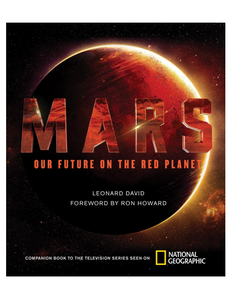 Mars: Our Future on the Red Planet, by Leonard David